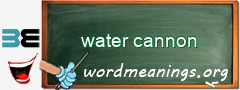 WordMeaning blackboard for water cannon